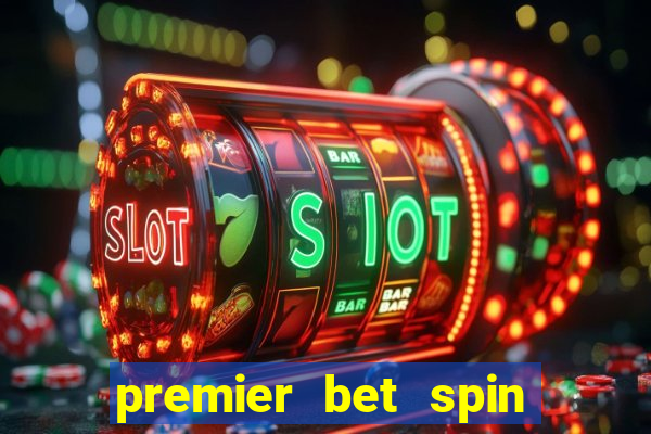 premier bet spin and win tricks