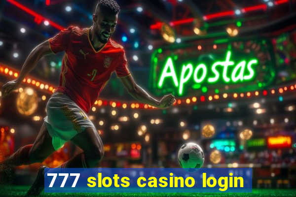 777 slots casino login