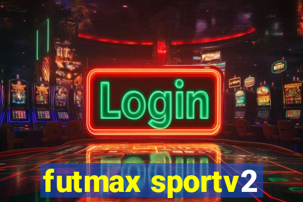 futmax sportv2