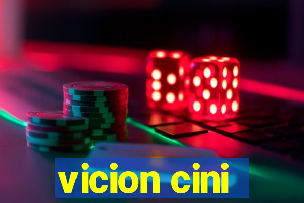 vicion cini