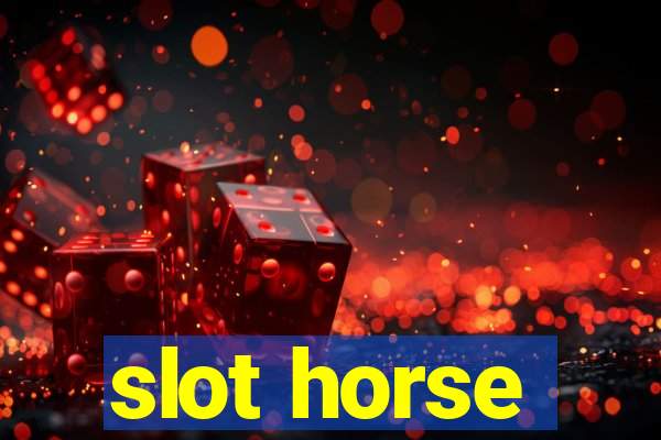 slot horse