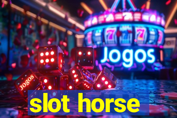 slot horse