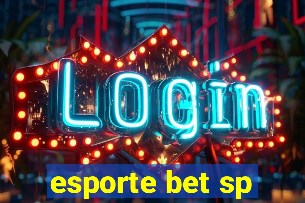 esporte bet sp