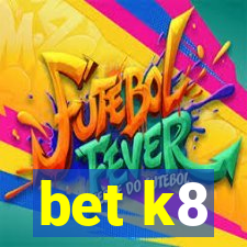 bet k8