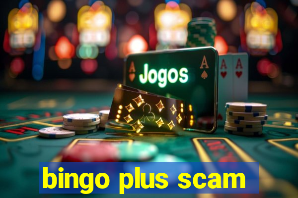 bingo plus scam