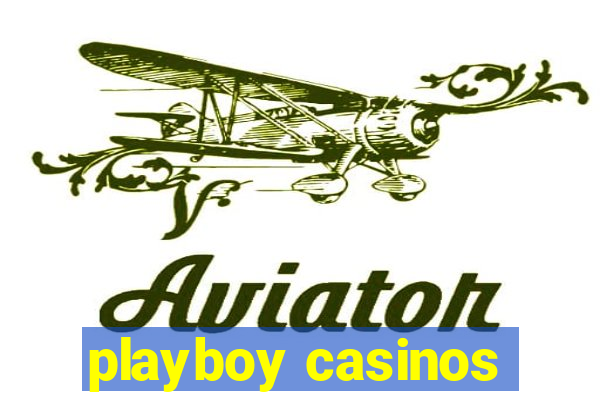 playboy casinos