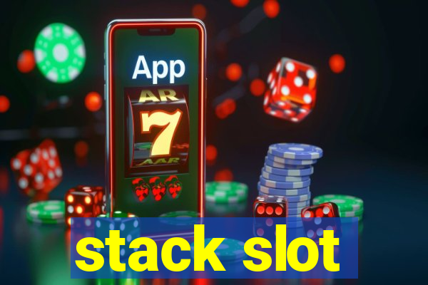 stack slot