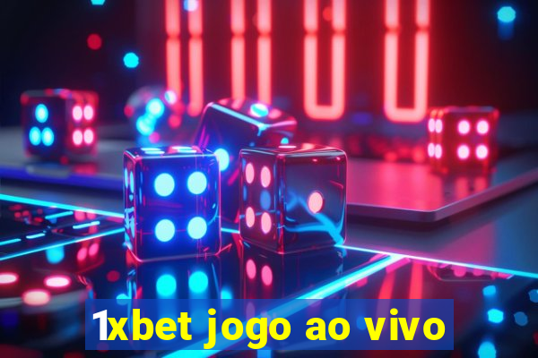 1xbet jogo ao vivo