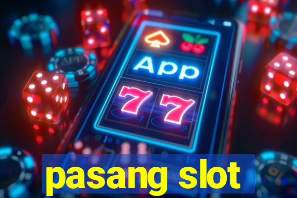 pasang slot