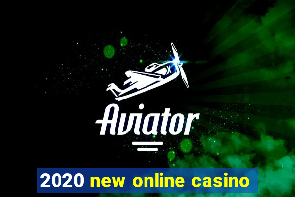 2020 new online casino