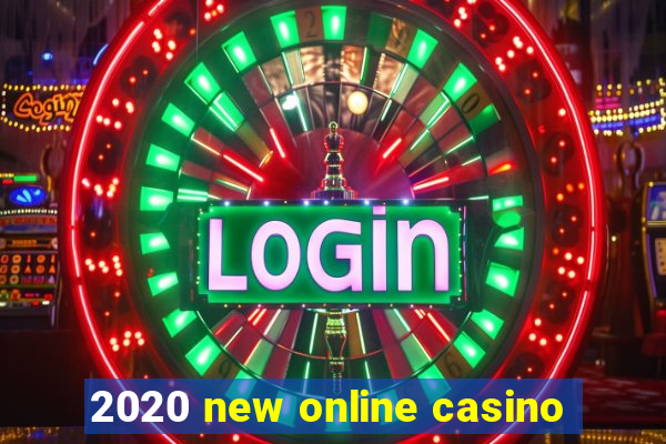 2020 new online casino