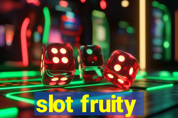 slot fruity