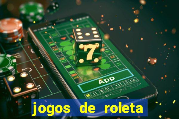 jogos de roleta que ganha dinheiro