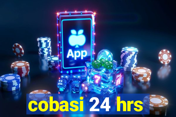 cobasi 24 hrs