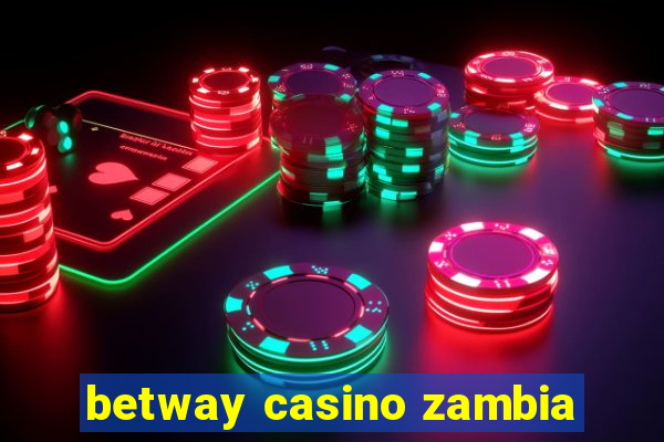 betway casino zambia