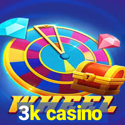 3k casino