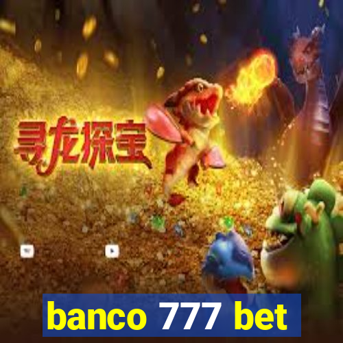 banco 777 bet