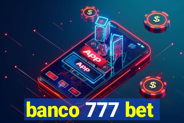 banco 777 bet