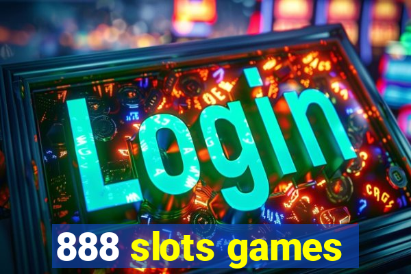 888 slots games