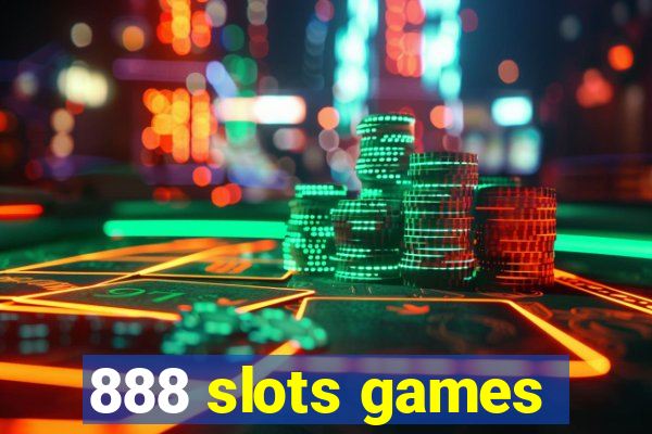 888 slots games