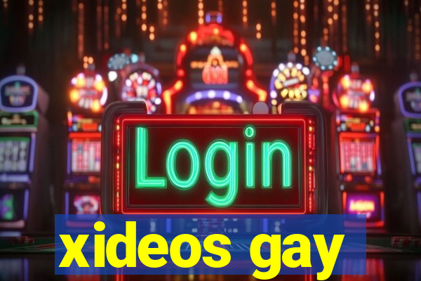 xideos gay