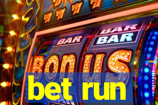 bet run