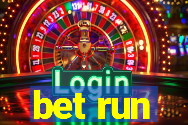 bet run