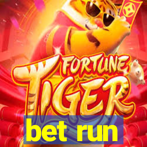 bet run