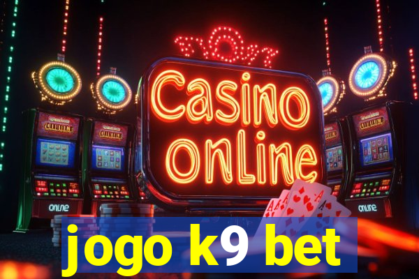 jogo k9 bet