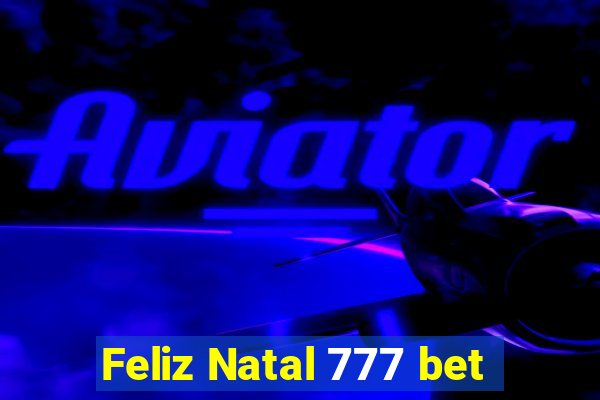 Feliz Natal 777 bet