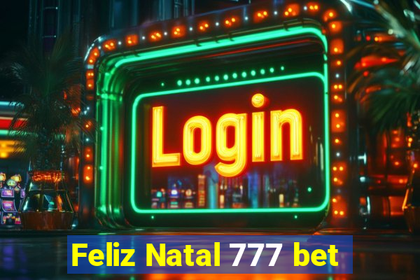 Feliz Natal 777 bet