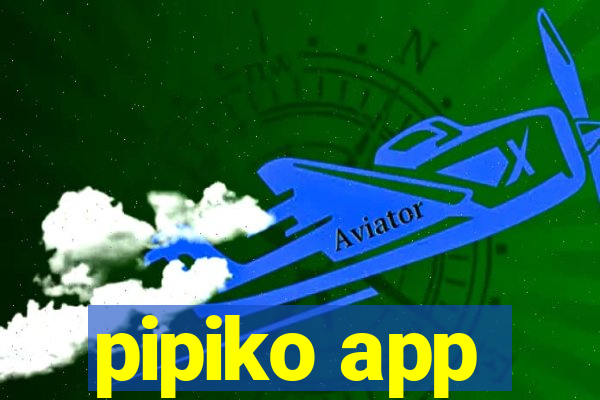 pipiko app