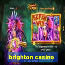 brighton casino