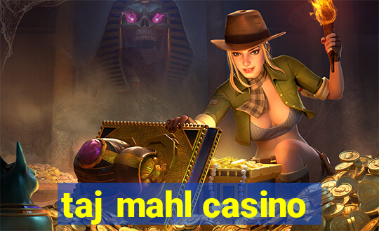 taj mahl casino