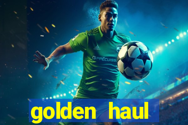 golden haul infinity reels slot free