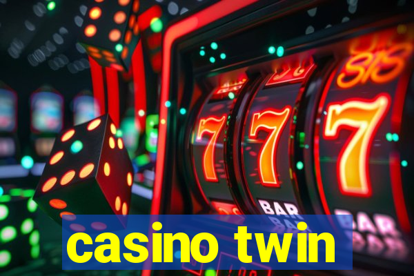 casino twin