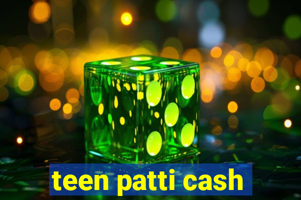 teen patti cash