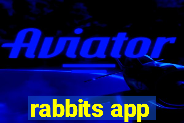 rabbits app