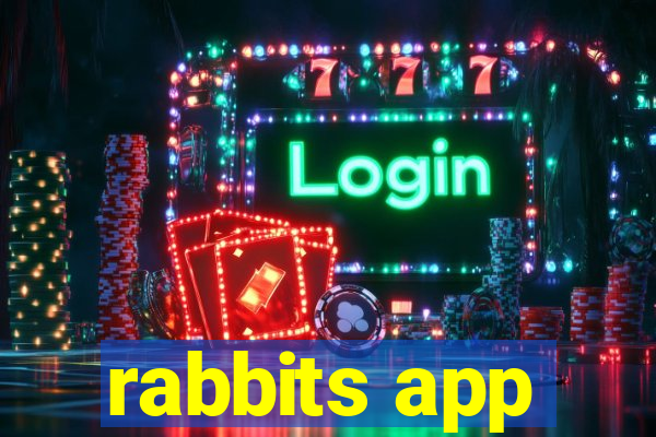 rabbits app