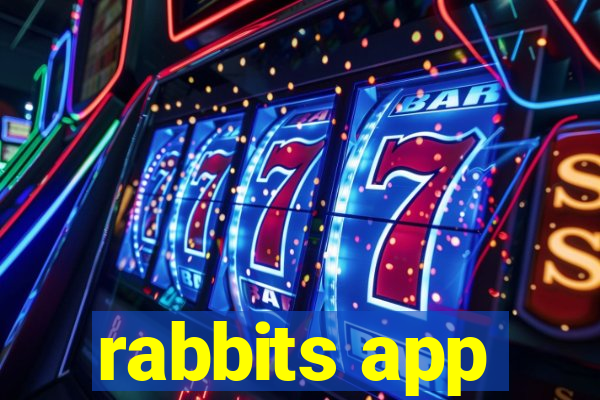 rabbits app