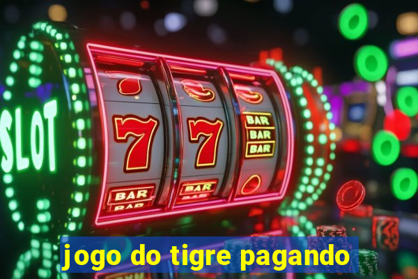 jogo do tigre pagando