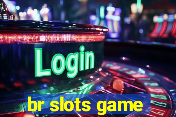 br slots game