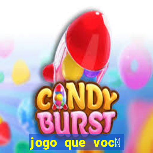 jogo que voc锚 ganha dinheiro