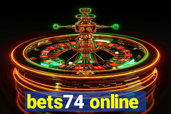 bets74 online