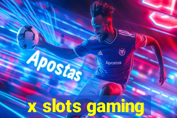 x slots gaming