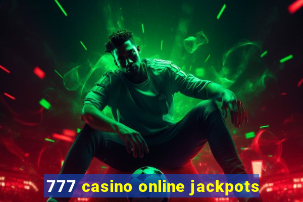 777 casino online jackpots