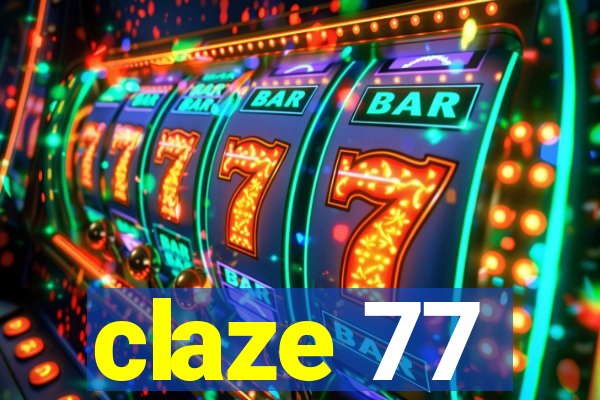 claze 77