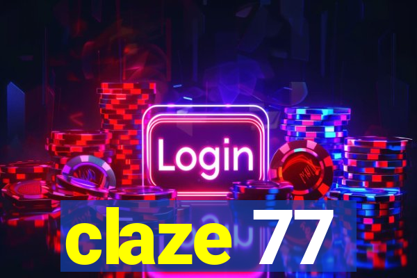 claze 77