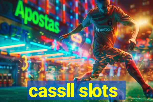 cassll slots