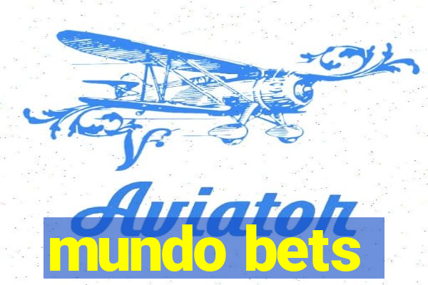 mundo bets